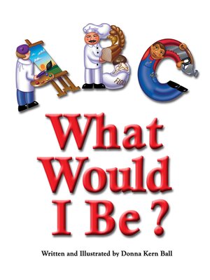cover image of ABC  What Would I Be?
